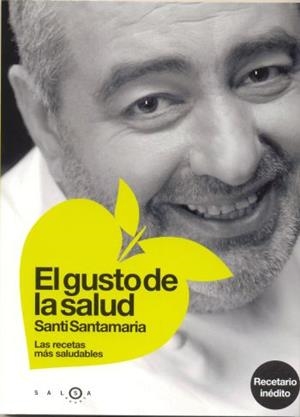 GUSTO DE LA SALUD, EL | 9788496599123 | SANTAMARIA, SANTI | Galatea Llibres | Librería online de Reus, Tarragona | Comprar libros en catalán y castellano online