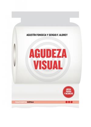AGUDEZA VISUAL (JUEGA, PIENSA Y APRENDE) | 9788448068035 | FONSECA, AGUSTIN - SERGIO F. ALDREY | Galatea Llibres | Librería online de Reus, Tarragona | Comprar libros en catalán y castellano online