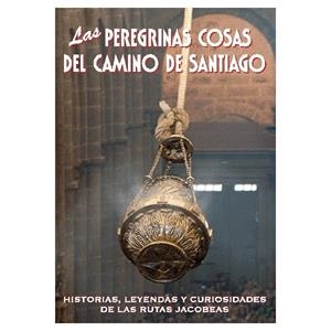 PEREGRINAS COSAS DEL CAMINO DE SANTIAGO, LAS | 9788495368522 | LERALTA, JAVIER | Galatea Llibres | Librería online de Reus, Tarragona | Comprar libros en catalán y castellano online