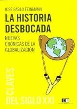 HISTORIA DESBOCADA, LA | 9789876142113 | FEINMANN, JOSÉ PABLO | Galatea Llibres | Librería online de Reus, Tarragona | Comprar libros en catalán y castellano online