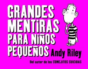 GRANDES MENTIRAS PARA NIÑOS PEQUEÑOS | 9788496815698 | RILEY, ANDY | Galatea Llibres | Llibreria online de Reus, Tarragona | Comprar llibres en català i castellà online