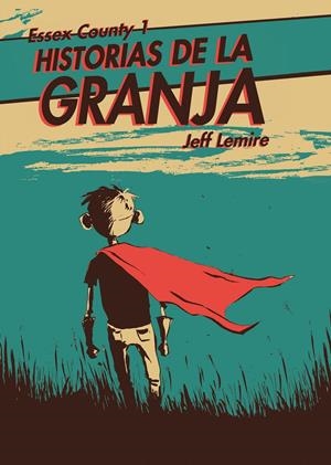 ESSEX COUNTY 1: HISTORIAS DE LA GRANJA | 9788496815605 | LEMIRE, JEFF | Galatea Llibres | Librería online de Reus, Tarragona | Comprar libros en catalán y castellano online