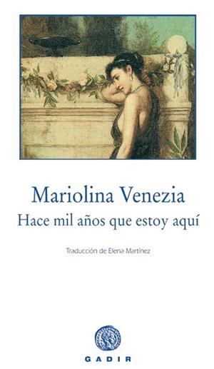 HACE MIL AÑOS QUE ESTOY AQUI | 9788493523794 | VENEZIA, MARIOLINA | Galatea Llibres | Librería online de Reus, Tarragona | Comprar libros en catalán y castellano online