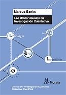 DATOS VISUALES EN LA INVESTIGACIÓN CUALITATIVA | 9788471126238 | BANKS, MARCUS | Galatea Llibres | Librería online de Reus, Tarragona | Comprar libros en catalán y castellano online
