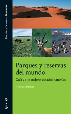 PARQUES Y RESERVAS DEL MUNDO | 9788496553057 | SANTOLALLA, FRANCISCO | Galatea Llibres | Llibreria online de Reus, Tarragona | Comprar llibres en català i castellà online