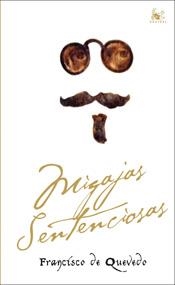 MIGAJAS SENTENCIOSAS | 9788467024708 | QUEVEDO, FRANCISCO | Galatea Llibres | Librería online de Reus, Tarragona | Comprar libros en catalán y castellano online