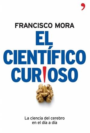 CIENTIFICO CURIOSO, EL | 9788484606994 | MORA, FRANCISCO | Galatea Llibres | Llibreria online de Reus, Tarragona | Comprar llibres en català i castellà online