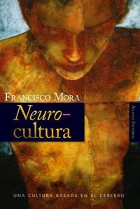 NEUROCULTURA | 9788420647951 | MORA, FRANCISCO | Galatea Llibres | Librería online de Reus, Tarragona | Comprar libros en catalán y castellano online