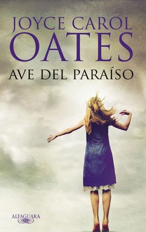 AVE DEL PARAISO | 9788420474571 | OATES, JOYCE CAROL | Galatea Llibres | Llibreria online de Reus, Tarragona | Comprar llibres en català i castellà online