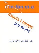 ESPAI I TEMPS PER AL JOC | 9788495988331 | JUBETE, MONTSERRAT | Galatea Llibres | Librería online de Reus, Tarragona | Comprar libros en catalán y castellano online