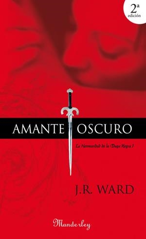AMANTE OSCURO (LA HERMANDAD DE LA DAGA NEGRA I) | 9788483652022 | WARD, J.R. | Galatea Llibres | Llibreria online de Reus, Tarragona | Comprar llibres en català i castellà online