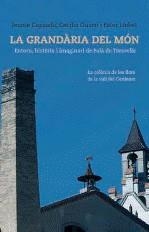GRANDARIA DEL MON | 9788489751736 | CAPSADA, JAUME/ DUARRI, CECILIA/ LLOBET, ESTER | Galatea Llibres | Librería online de Reus, Tarragona | Comprar libros en catalán y castellano online