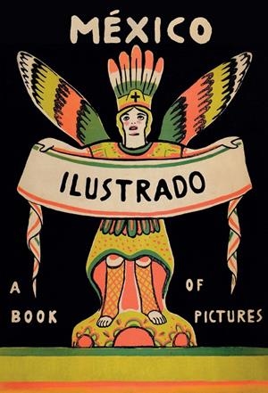 MEXICO ILUSTRADO 1920-1950 | 9786077515562 | Galatea Llibres | Librería online de Reus, Tarragona | Comprar libros en catalán y castellano online