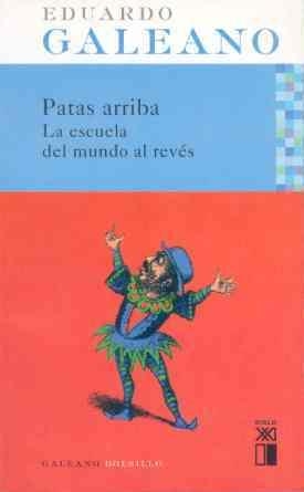 PATAS ARRIBA, LA ESCUELA DEL MUNDO AL REVES | 9788432312076 | GALEANO, EDUARDO | Galatea Llibres | Llibreria online de Reus, Tarragona | Comprar llibres en català i castellà online