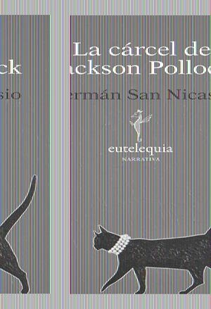 CÁRCEL DE JACKSON POLLOCK | 9788493825607 | SAN NICASIO, GERMÁN | Galatea Llibres | Librería online de Reus, Tarragona | Comprar libros en catalán y castellano online