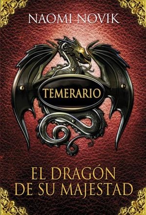 TEMERARIO 1. EL DRAGON DE SU MAJESTAD | 9788420406329 | NOVIK, NAOMI | Galatea Llibres | Llibreria online de Reus, Tarragona | Comprar llibres en català i castellà online