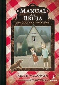 MANUAL DE LA BRUJA PARA COCINAR (CON) NIÑOS | 9788427200357 | MCGOWAN, KEITH | Galatea Llibres | Librería online de Reus, Tarragona | Comprar libros en catalán y castellano online