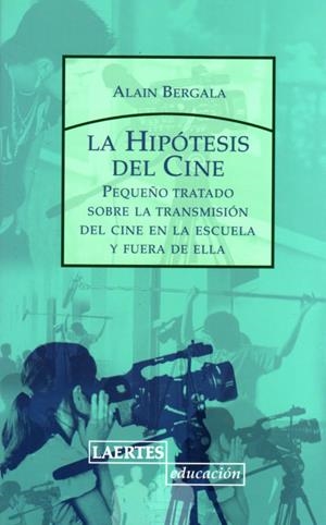 HIPOTESIS DEL CINE, LA | 9788475846071 | BERGALA, ALAIN | Galatea Llibres | Librería online de Reus, Tarragona | Comprar libros en catalán y castellano online