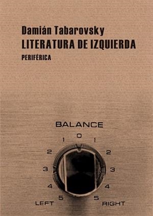 LITERATURA DE IZQUIERDA | 9788492865185 | TABAROVSKY, DAMIAN | Galatea Llibres | Librería online de Reus, Tarragona | Comprar libros en catalán y castellano online