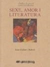 SEXE AMOR I LITERATURA | 9788492408856 | GALLART I RABERT, JOAN | Galatea Llibres | Librería online de Reus, Tarragona | Comprar libros en catalán y castellano online