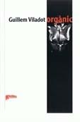 ORGANIC | 9788493488420 | VILADOT, GUILLEM | Galatea Llibres | Librería online de Reus, Tarragona | Comprar libros en catalán y castellano online