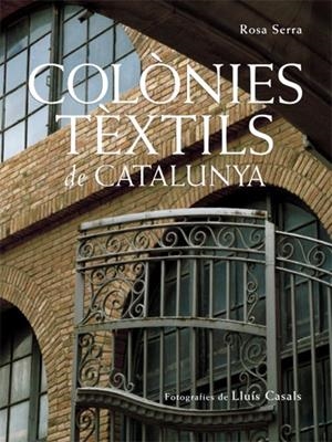 COLONIES TEXTILS DE CATALUNYA | 9788488811592 | SERRA, ROSA | Galatea Llibres | Librería online de Reus, Tarragona | Comprar libros en catalán y castellano online