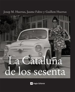 CATALUNYA DE LOS SESENTA, LA | 9788496521421 | HUERTAS, JOSEP Mº | Galatea Llibres | Llibreria online de Reus, Tarragona | Comprar llibres en català i castellà online