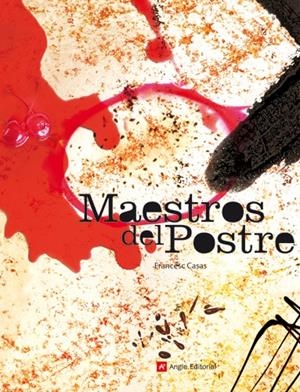 MAESTROS DEL POSTRE | 9788496521391 | CASAS, FRANCESC | Galatea Llibres | Llibreria online de Reus, Tarragona | Comprar llibres en català i castellà online