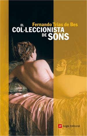 COL·LECCIONISTA DE SONS, EL | 9788496521650 | TRIAS DE BES, FERNANDO | Galatea Llibres | Llibreria online de Reus, Tarragona | Comprar llibres en català i castellà online
