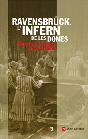 RAVENSBRUCK, L'INFERN DE LES DONES | 9788496521759 | ARMENGOU, MONTSE | Galatea Llibres | Librería online de Reus, Tarragona | Comprar libros en catalán y castellano online