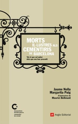 MORTS IL·LUSTRES ALS CEMENTIRIS DE BARCELONA | 9788496970144 | NOLLA, JAUME | Galatea Llibres | Librería online de Reus, Tarragona | Comprar libros en catalán y castellano online
