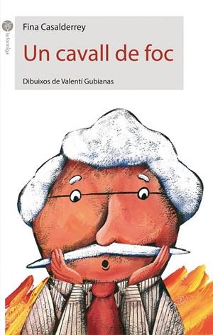 CAVALL DE FOC, UN | 9788496726185 | CASALDERREY, FINA | Galatea Llibres | Librería online de Reus, Tarragona | Comprar libros en catalán y castellano online