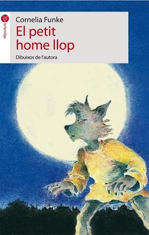 PETIT HOME LLOP, EL | 9788496726529 | FUNKE, CORNELIA | Galatea Llibres | Librería online de Reus, Tarragona | Comprar libros en catalán y castellano online