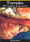 TORRADES 365 RECEPTES DE PA TORRAT | 9788497910026 | JOFRE, JOAN | Galatea Llibres | Llibreria online de Reus, Tarragona | Comprar llibres en català i castellà online
