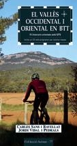 VALLES OCCIDENTAL I ORIENTAL EN BTT, EL | 9788497911412 | SANS I RAVELLAT, CARLES | Galatea Llibres | Librería online de Reus, Tarragona | Comprar libros en catalán y castellano online