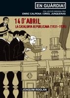 14 D'ABRIL. CATALUNYA REPUBLICANA | 9788497912037 | CALPENA, ENRIC | Galatea Llibres | Librería online de Reus, Tarragona | Comprar libros en catalán y castellano online