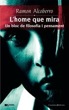 HOME QUE MIRA, L' | 9788497912563 | ALCOBERRO, RAMON | Galatea Llibres | Llibreria online de Reus, Tarragona | Comprar llibres en català i castellà online