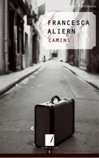 CAMINS | 9788497912716 | ALIERN PONS, FRANCESCA | Galatea Llibres | Librería online de Reus, Tarragona | Comprar libros en catalán y castellano online