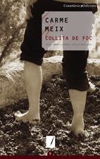 COLLITA DE FOC | 9788497912761 | MEIX, CARME | Galatea Llibres | Librería online de Reus, Tarragona | Comprar libros en catalán y castellano online