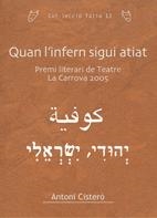 QUAN L'INFERN SIGUI ATIAT | 9788497913003 | CISTERO, ANTONI | Galatea Llibres | Librería online de Reus, Tarragona | Comprar libros en catalán y castellano online