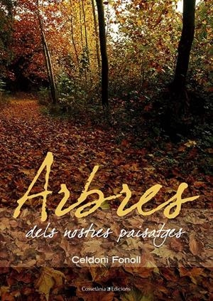 ARBRES DELS NOSTRES PAISATGES | 9788497913096 | FONOLL, CELEDONI | Galatea Llibres | Llibreria online de Reus, Tarragona | Comprar llibres en català i castellà online