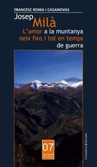 JOSEP MILA, L'AMOR A LA MUNTANYA | 9788497913348 | ROMA CASANOVAS, FRANCESC | Galatea Llibres | Librería online de Reus, Tarragona | Comprar libros en catalán y castellano online