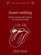 SWEET NOTHING | 9788497914673 | GARCIA, LLÀTZER | Galatea Llibres | Librería online de Reus, Tarragona | Comprar libros en catalán y castellano online