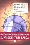 MATEU EL PRESIDENT | 9788497914987 | BENNASAR, SEBASTIÀ | Galatea Llibres | Librería online de Reus, Tarragona | Comprar libros en catalán y castellano online
