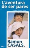 AVENTURA DE SER PARES, L' | 9788497910071 | CASALS, RAMON | Galatea Llibres | Llibreria online de Reus, Tarragona | Comprar llibres en català i castellà online