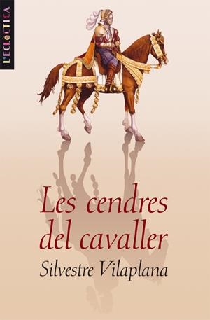 CENDRES DEL CAVALLER, LES | 9788476608418 | VILAPLANA, SILVESTRE | Galatea Llibres | Llibreria online de Reus, Tarragona | Comprar llibres en català i castellà online