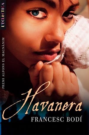 HAVANERA | 9788498240825 | BODI, FRANCESC | Galatea Llibres | Llibreria online de Reus, Tarragona | Comprar llibres en català i castellà online