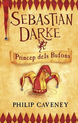 SEBASTIAN DARKE, PRINCEP DELS BUFONS | 9788498242249 | CAVENEY, PHILIP | Galatea Llibres | Librería online de Reus, Tarragona | Comprar libros en catalán y castellano online