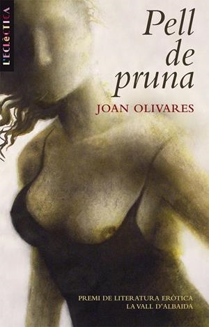 PELL DE PRUNA | 9788498242539 | OLIVARES, JOAN | Galatea Llibres | Llibreria online de Reus, Tarragona | Comprar llibres en català i castellà online