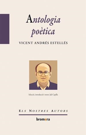 ANTOLOGIA POETICA ESTELLES | 9788498243284 | ESTELLES, VICENT ANDRES | Galatea Llibres | Librería online de Reus, Tarragona | Comprar libros en catalán y castellano online